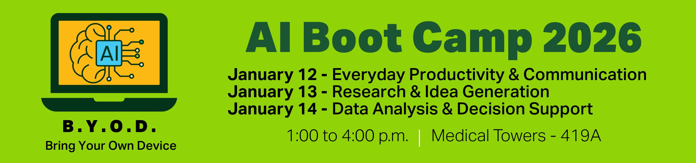 Register for AI Boot Camp 2026, January 12, 13, 14, 2026, 1:00 to 4:00 p.m., Medical Towers, 419A
